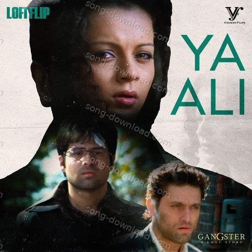 Ya Ali (Lofi Flip \ From "Gangster") Zubeen Garg MP3 Download